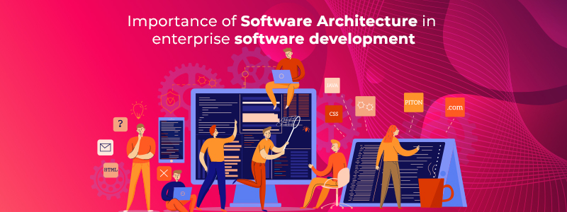 Importance de l'architecture logicielle dans le développement de logiciels d'entreprise