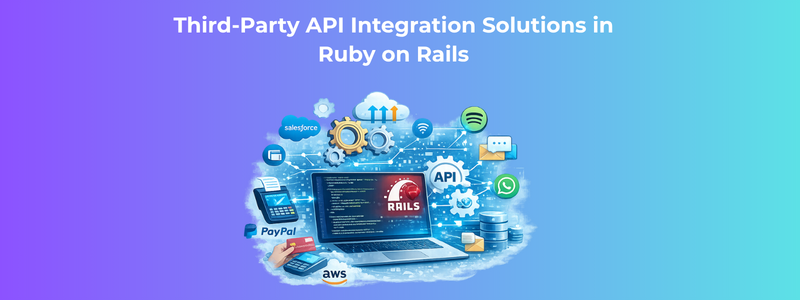 API Integration Solutions in Ruby on Rails